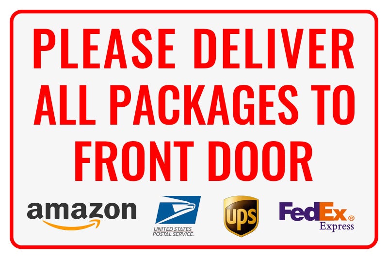 Bestylez Please Deliver All Packages to Front Door - Bestylez Delivery Sign for Outdoor Use 12"" * 8"" (144) - Image 1